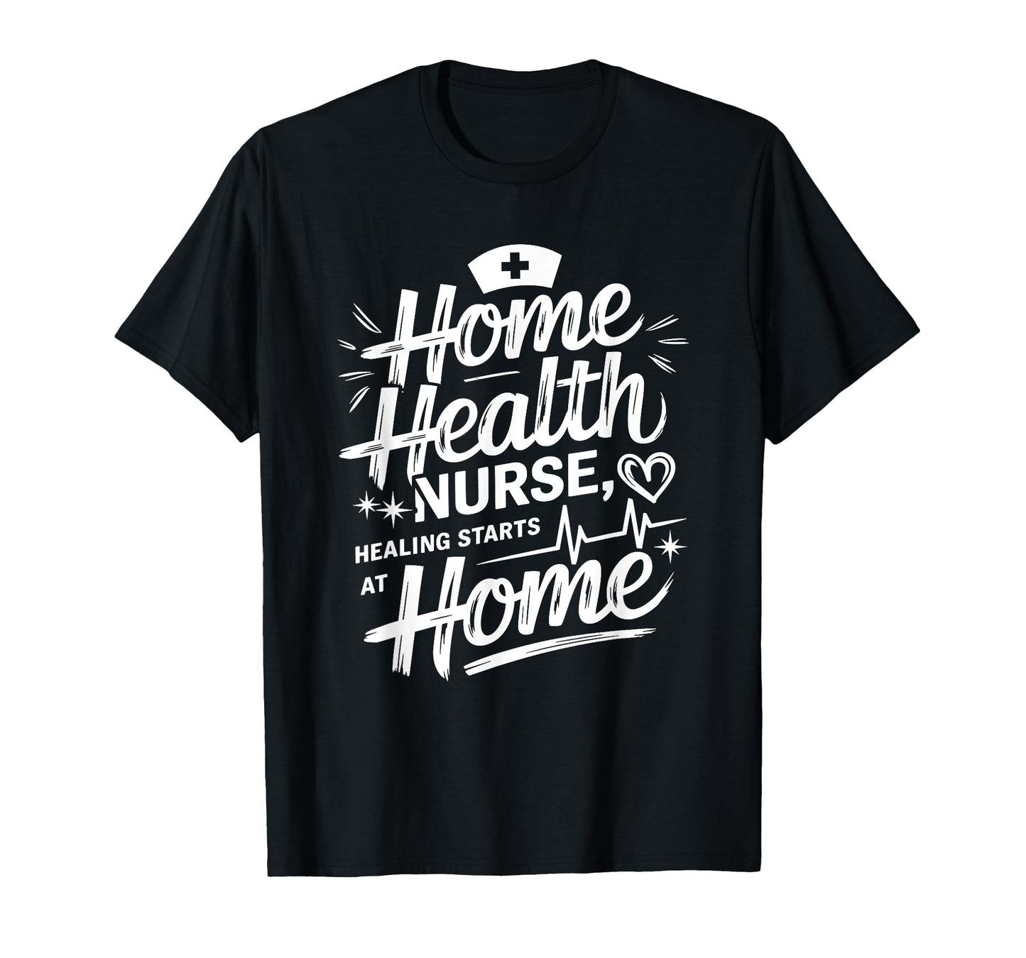 Home Health Nurse Design for Home Health Care Worker T-Shirt