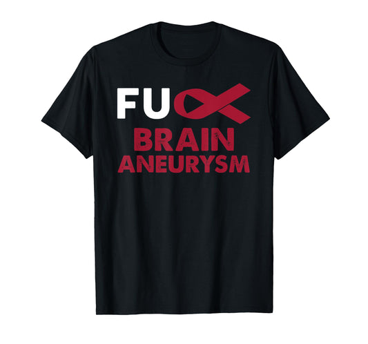 Fuck Brain Aneurysm Awareness Shirt Support Survivor Gift T-Shirt