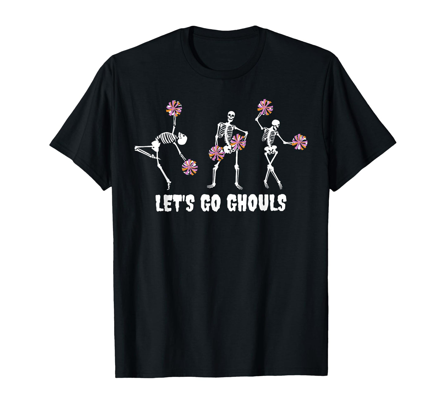Lets Go Ghouls Skeleton Cheerleader Halloween Cheer Mom T-Shirt