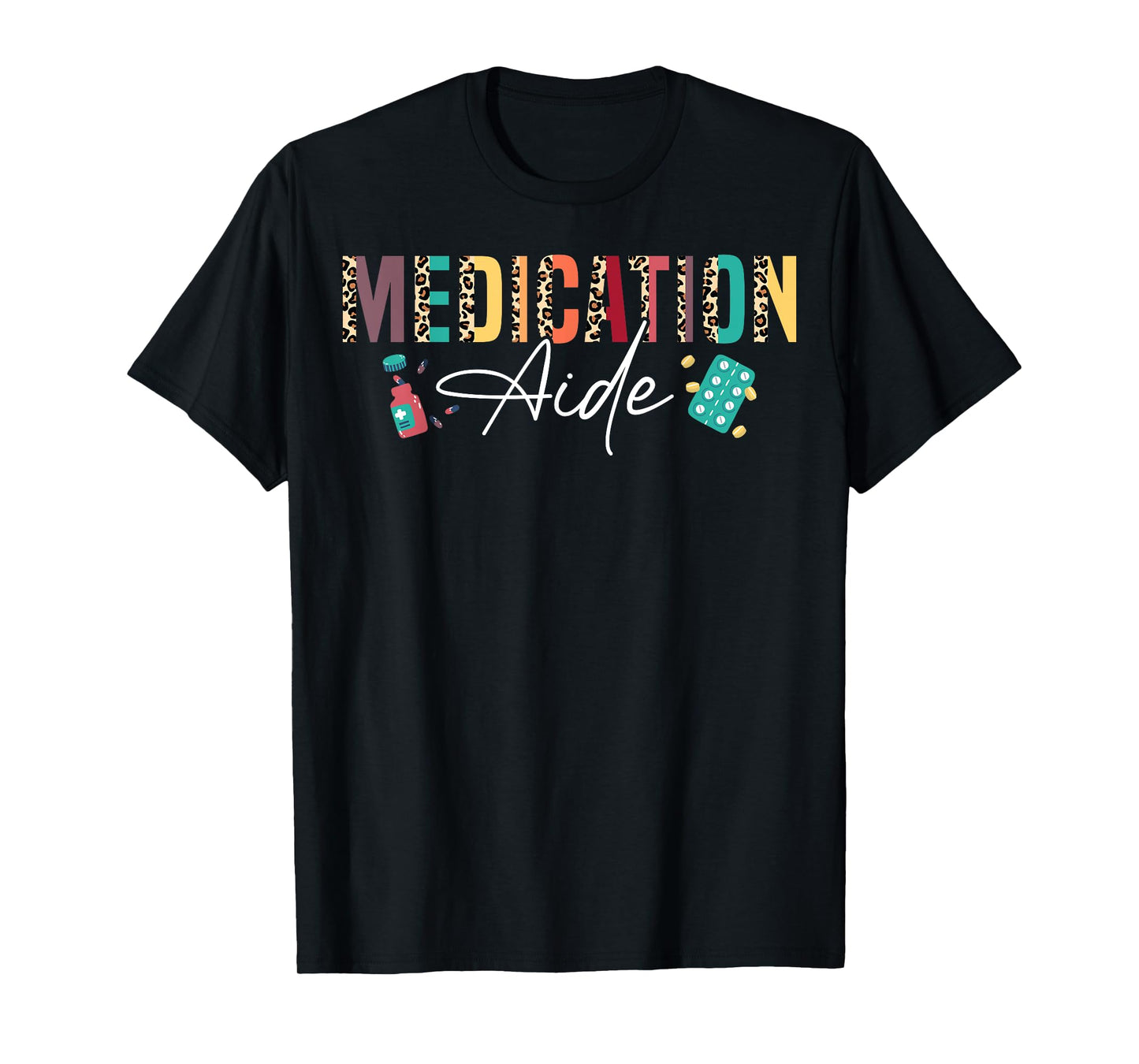 Medication Aide Appreciation Leopard T-Shirt