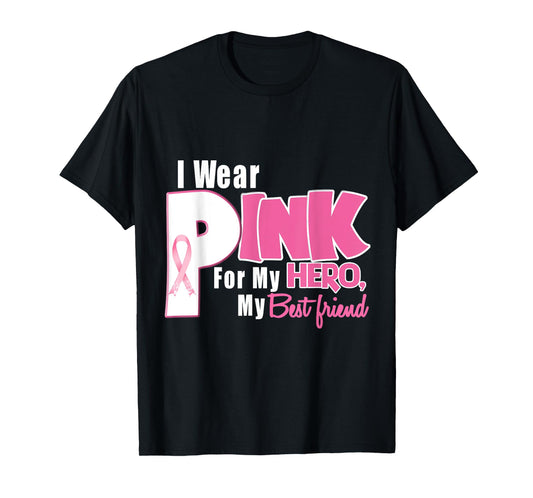 I Wear Pink For My Best Friend Breast Cancer Awareness T-Shirt