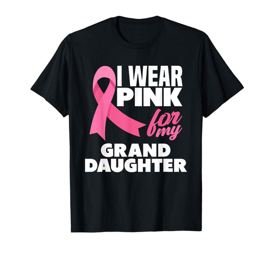 I Wear Pink For My Granddaughter Breast Cancer Awareness T-Shirt