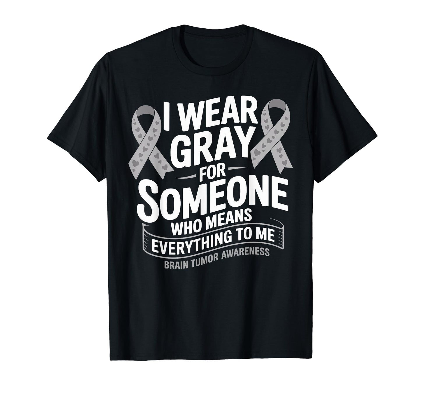 I Wear Grey For Someone Special Brain Tumor Cancer Awareness T-Shirt