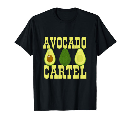 Avocado Cartel Avocado Toast & Guacamole Cinco De Mayo Tacos T-Shirt