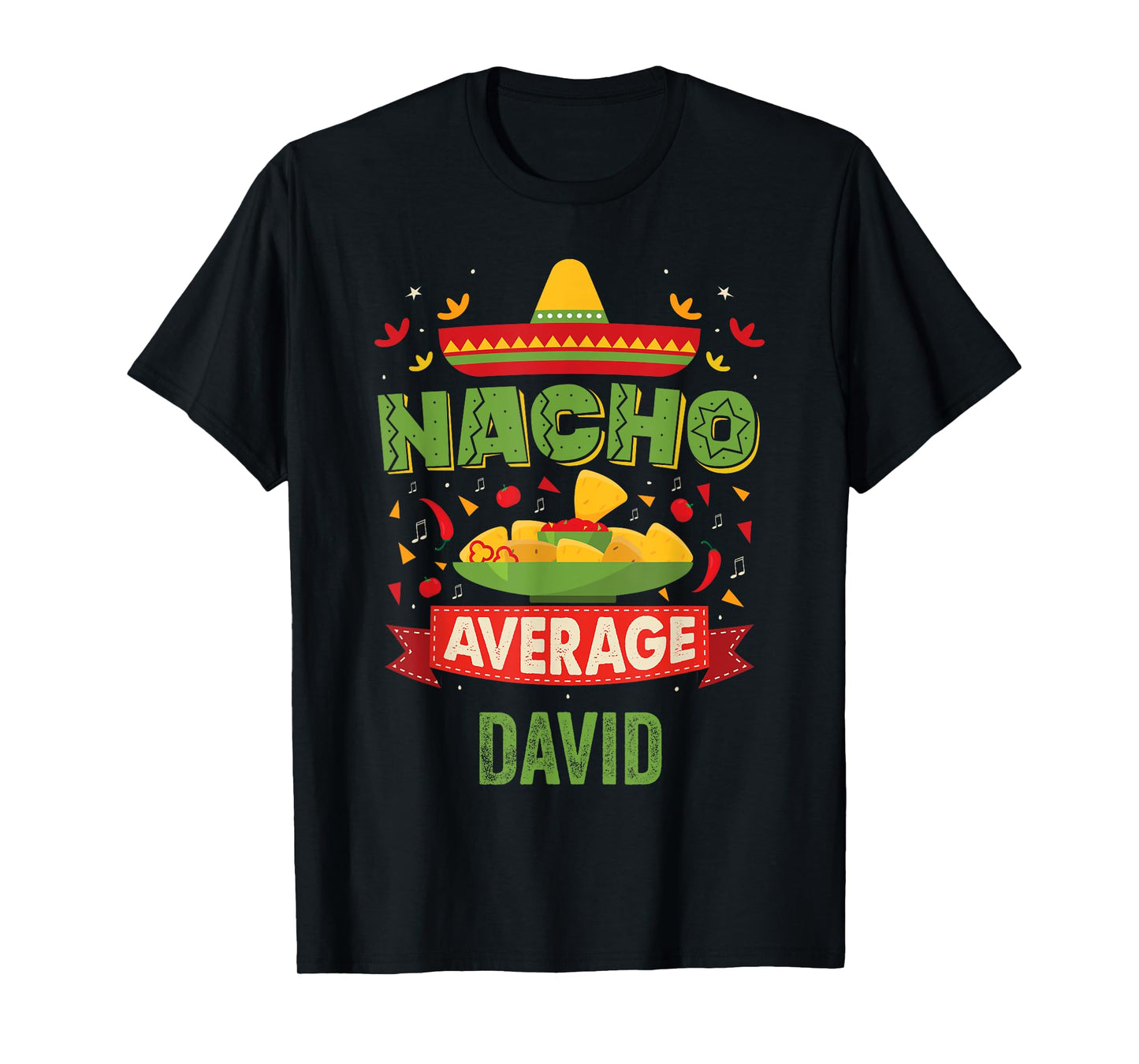 Nacho Average David Funny Personalized Name Birthday Gift T-Shirt
