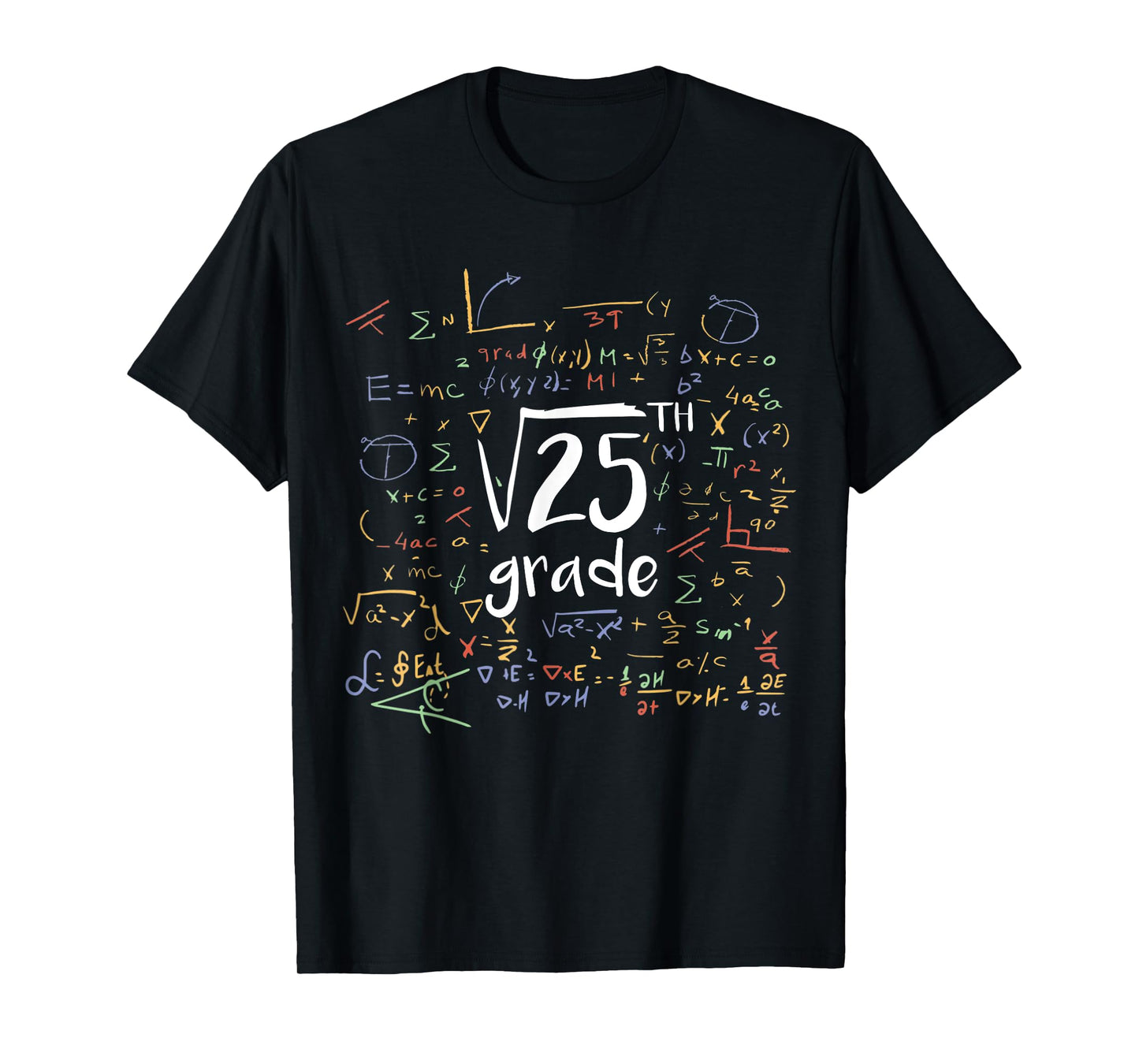 First Day Of School 5th Grade Square Root Of 25 Math Teacher Men Women Kids T-Shirt