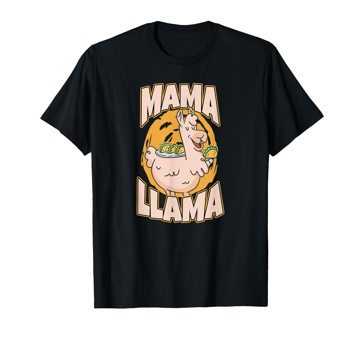 Mama Llama Tacos Alpaca Animal Lama Glama T-Shirt