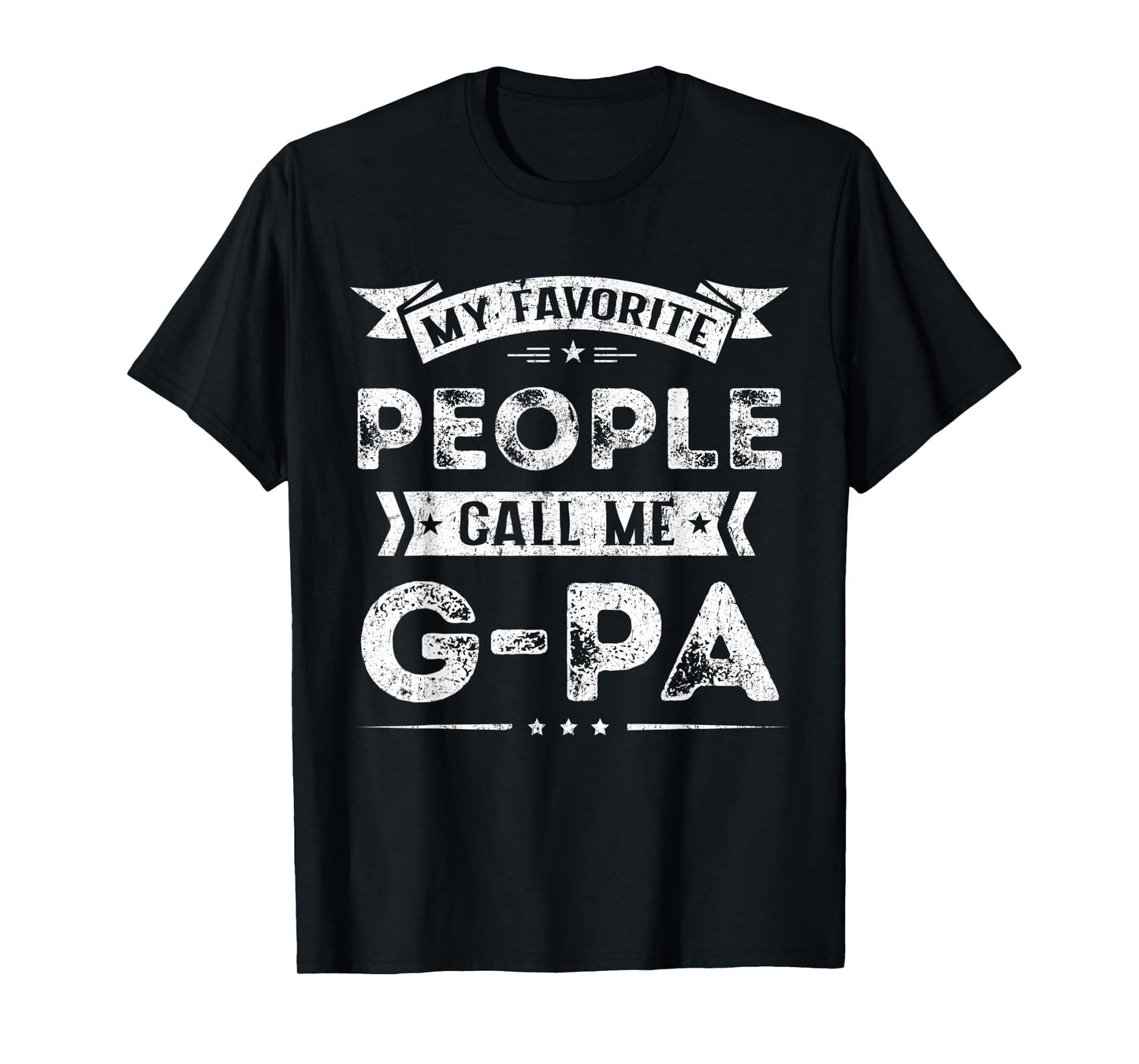 Mens My Favorite People Call Me G-Pa Funny Fathers Day T-Shirt
