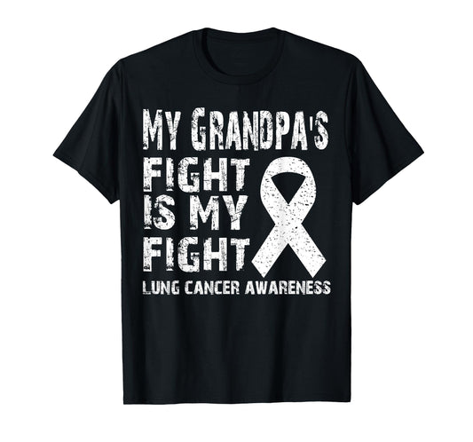My grandpa's fight is my fight Lung cancer awareness shirts: T-Shirt