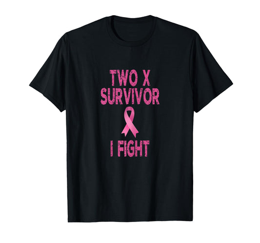Two X Survivor Breast Cancer I Fight T-Shirt