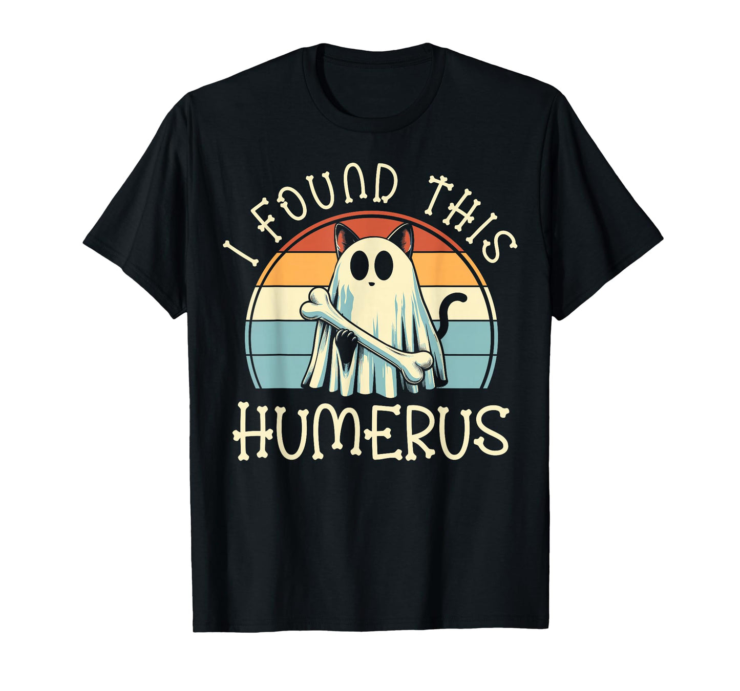 I Found This Humerus - Funny Cat Halloween T-Shirt