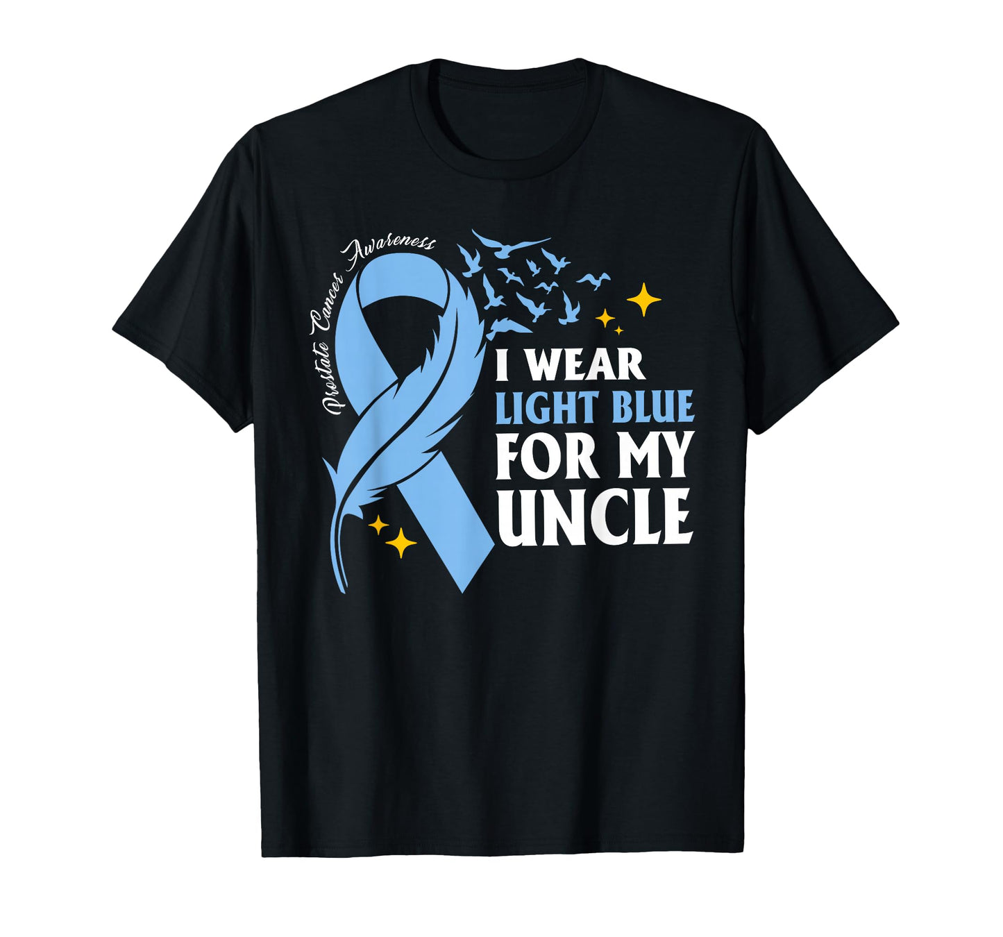 I Wear Light Blue For My Uncle Prostate Cancer Awareness T-Shirt