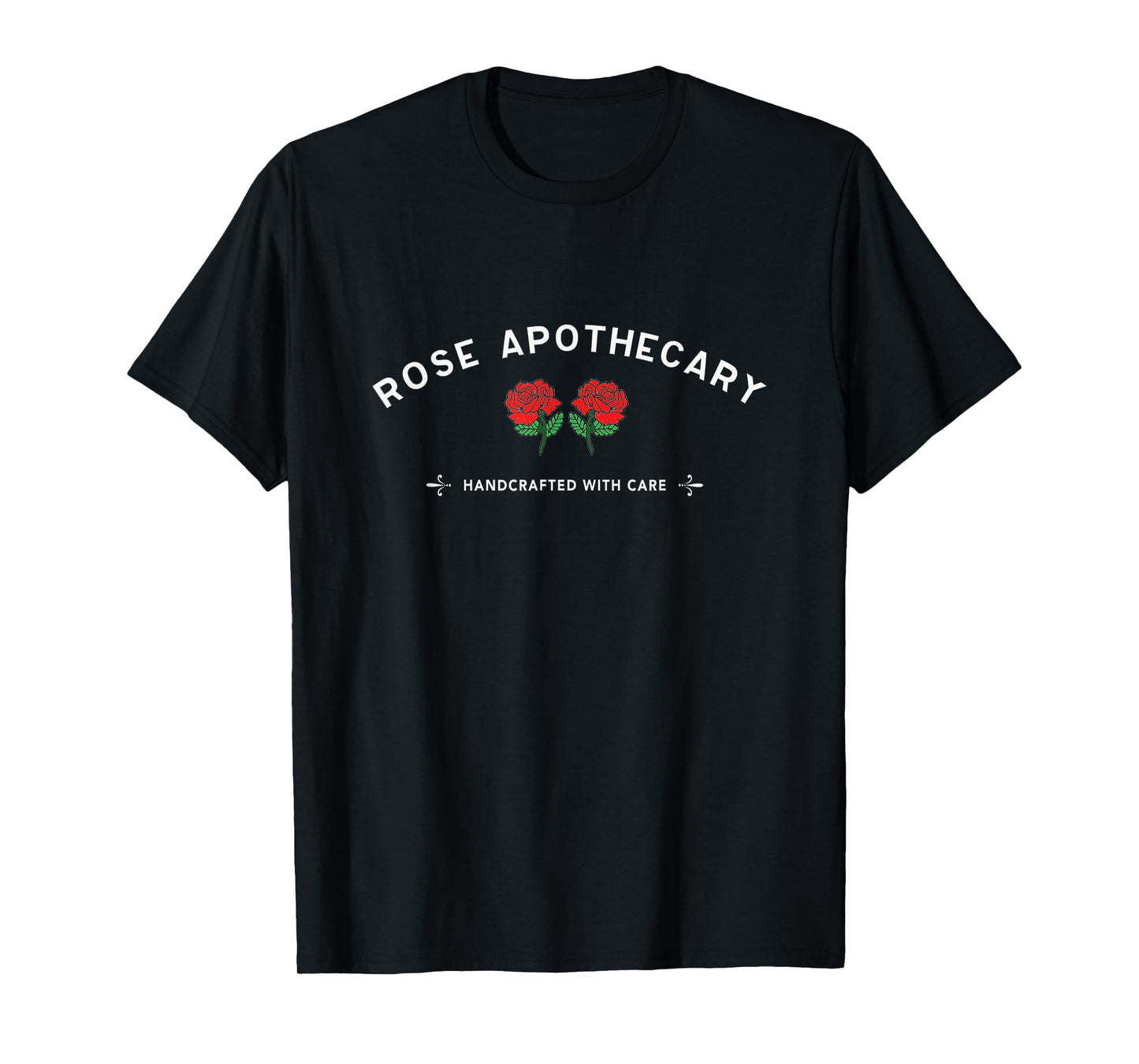 Rose Apothecary Red Flowers Store Handmade With Care T-Shirt