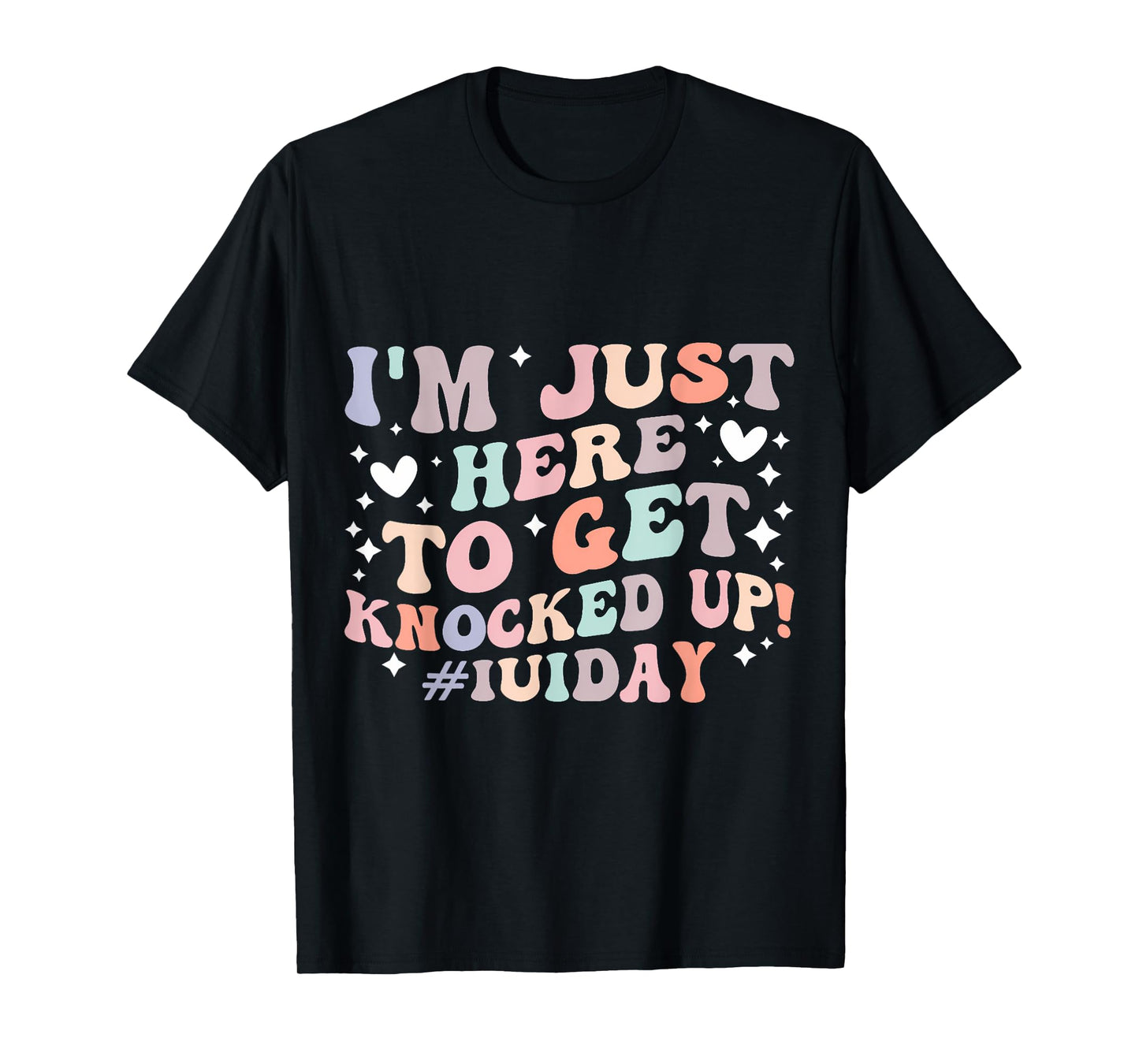 IUI Day Funny Intrauterine Insemination IUI Mom IUI Mother T-Shirt, Small, Black