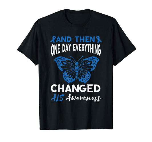 ALS Awareness One Day Everything Changed Blue Ribbon T-Shirt