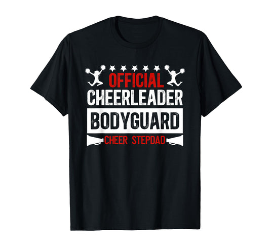 Cheerleader Bodyguard Cheer Stepdad Cheerleader Step Dad T-Shirt