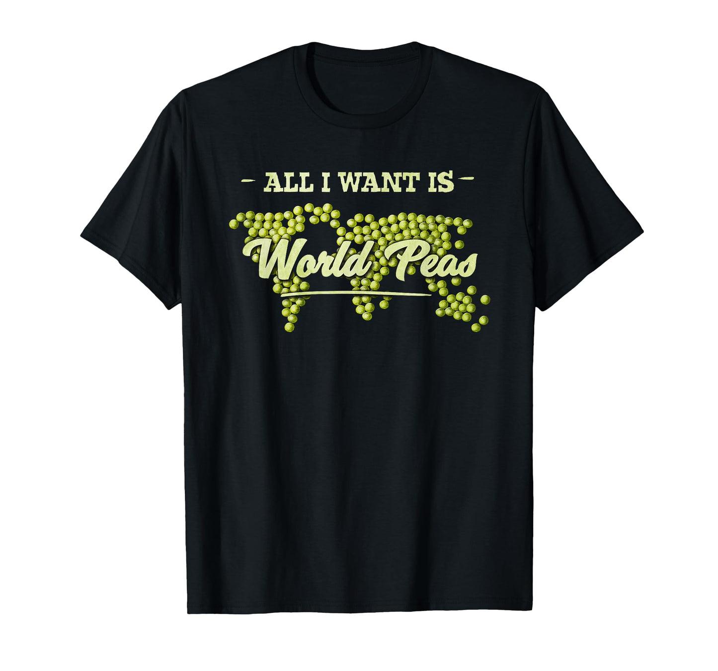 All I Want Is World Peas Climate Change Environmental T-Shirt