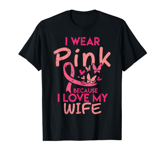 Wear Pink I Love My Wife Husband Breast Cancer Awareness Men T-Shirt