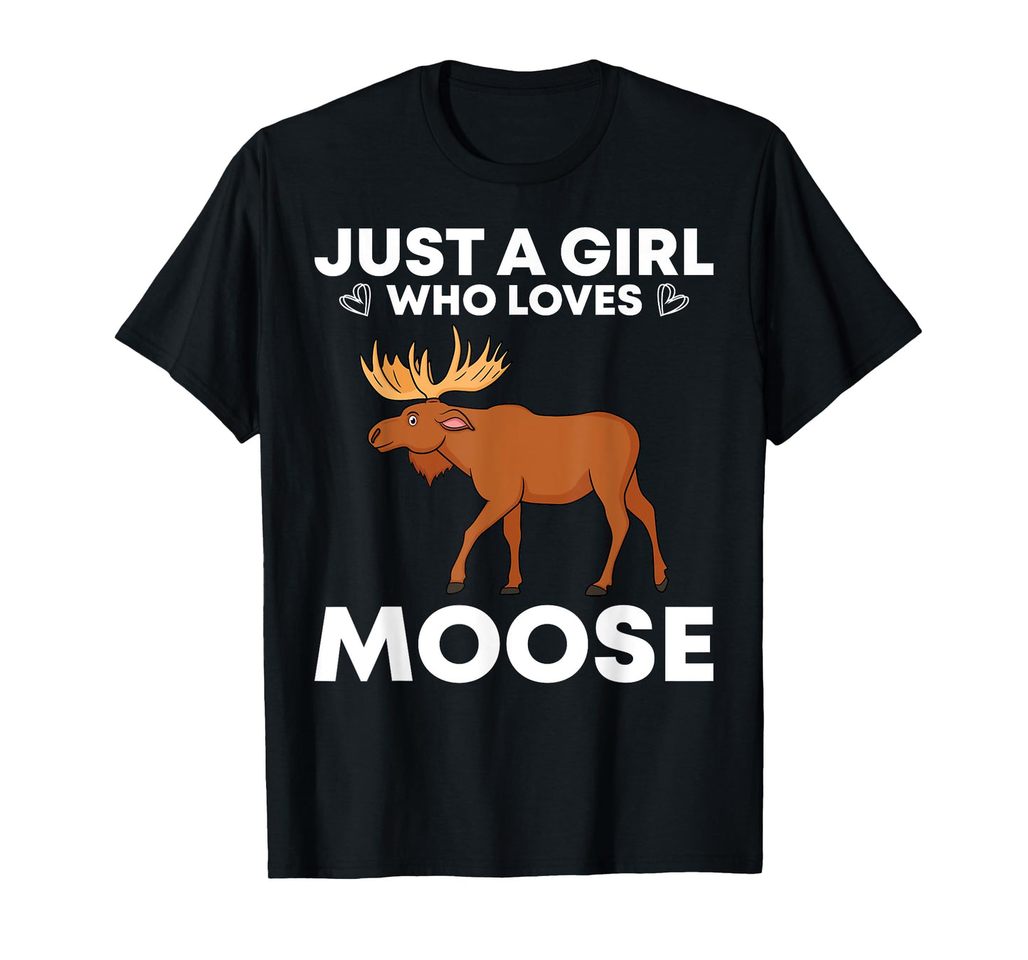 Funny Moose For Women Girls Antler Alces Elk Forest Animal T-Shirt
