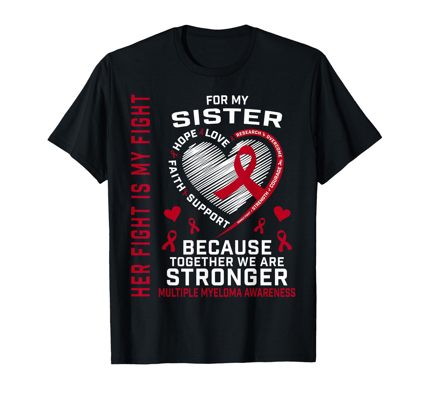 Her Fight Is My Fight Sister Multiple Myeloma Awareness T-Shirt