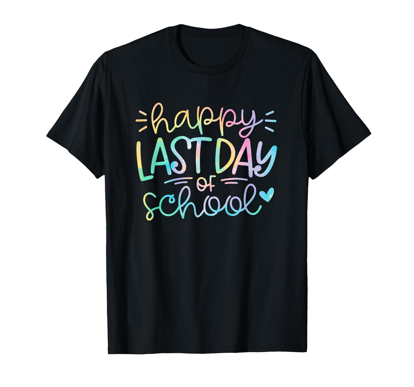 Last Day of School Shirt Tie Dye School Graduation Gifts T-Shirt