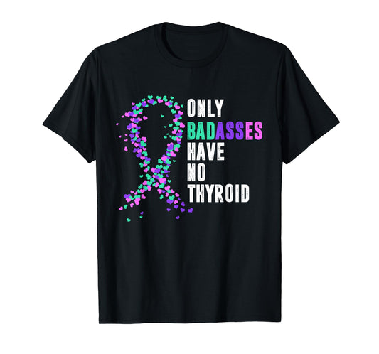 Thyroid Cancer Ribbon Thyroidectomy Removal Surgery Badasses T-Shirt