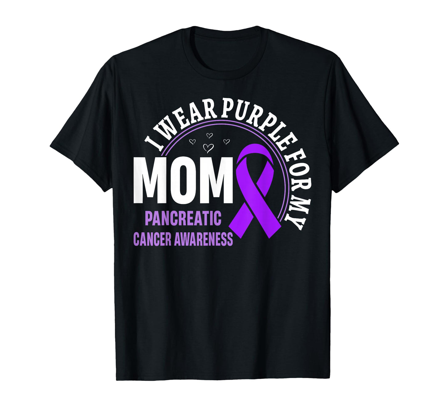 I Wear Purple for My Mom Pancreatic Cancer Awareness T-Shirt