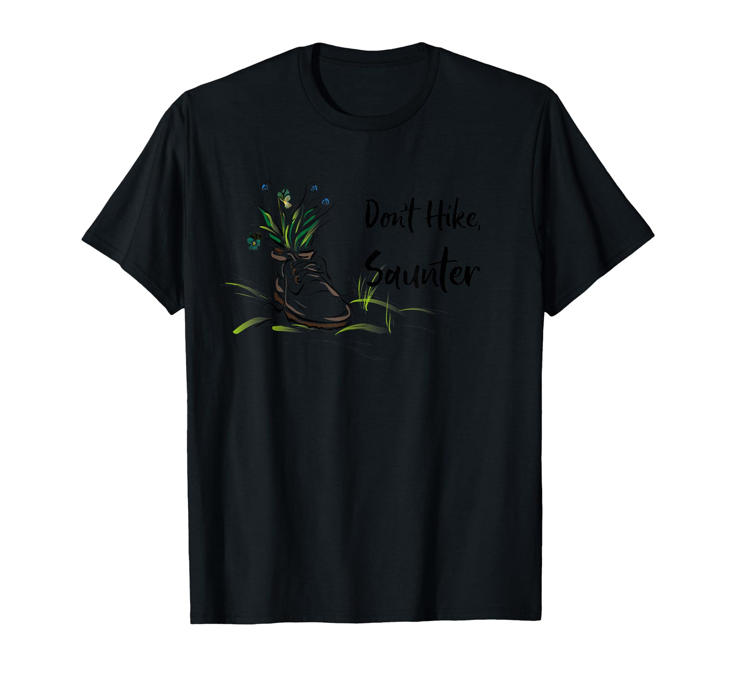 Don't Hike, Saunter Inspired by Scottish-American Naturalist T-Shirt