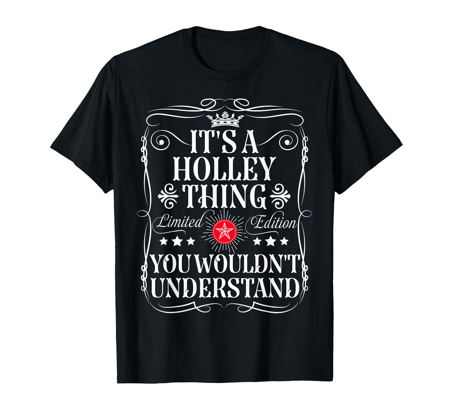 Holley Name Its A Holley Thing You Wouldn't Understand T-Shirt