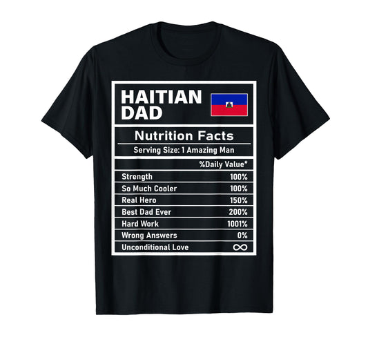 Haitian Dad Nutrition Facts Father's Day National Heritage T-Shirt