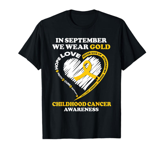 Childhood Cancer Awareness Shirts In September We Wear Gold T-Shirt