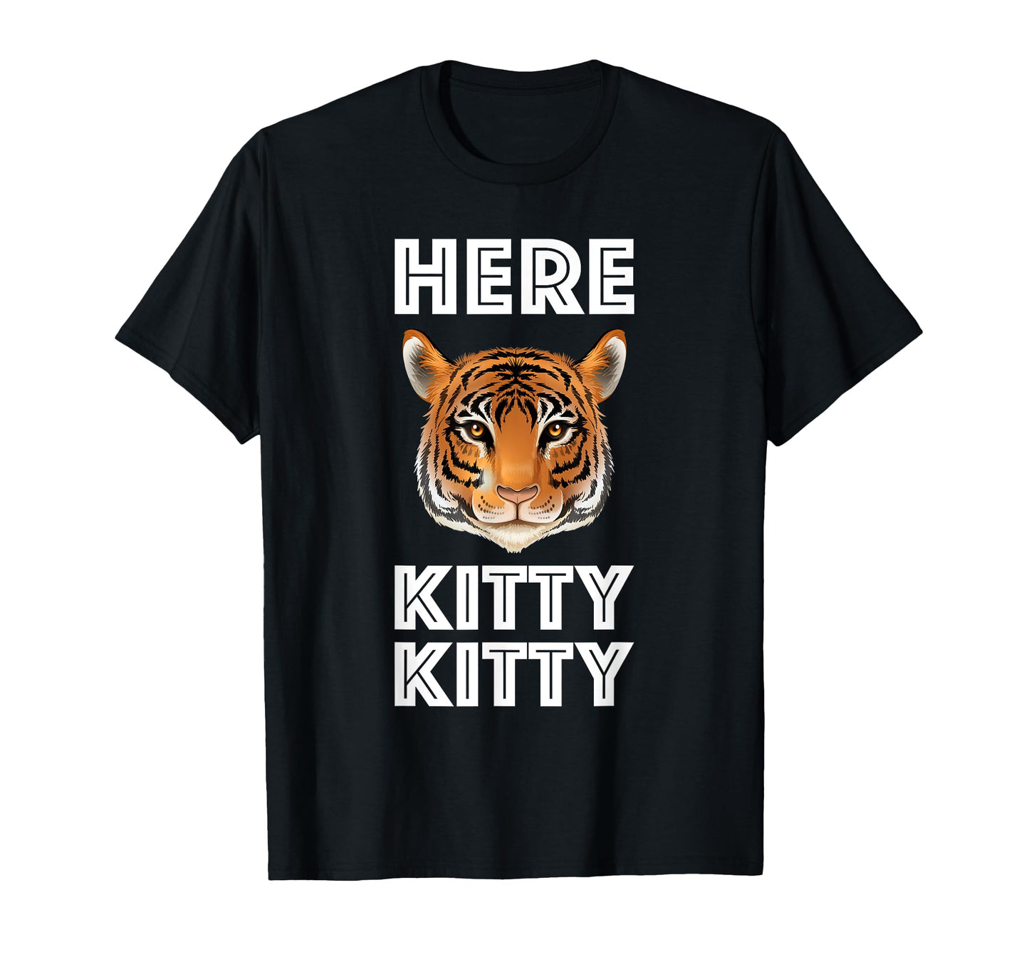 Here Kitty Tiger Cat Lover Cute Wild Nature Funny Animal Fun T-Shirt