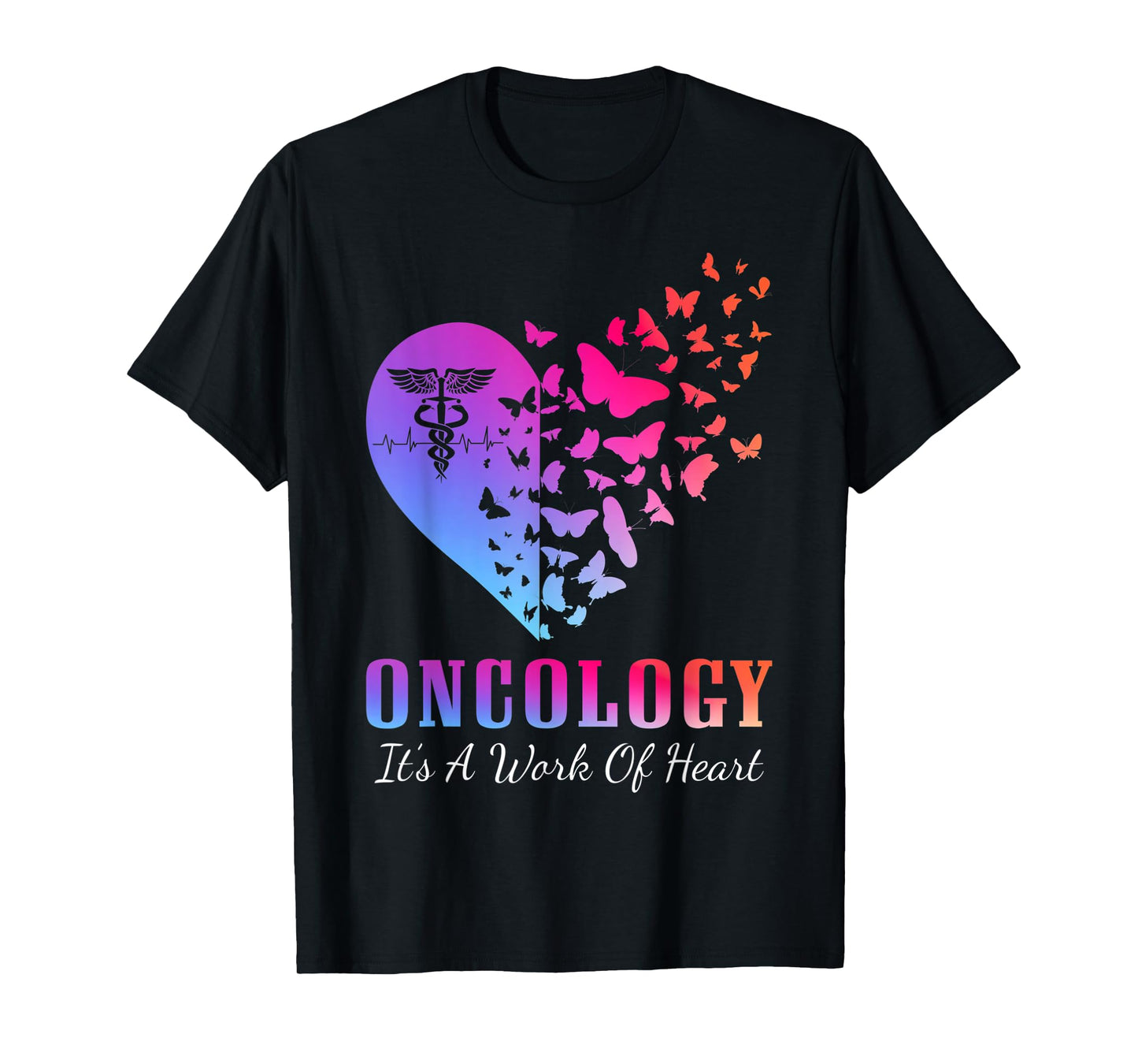 Oncology It's A Work Of Heart Oncologist Oncology Lover T-Shirt