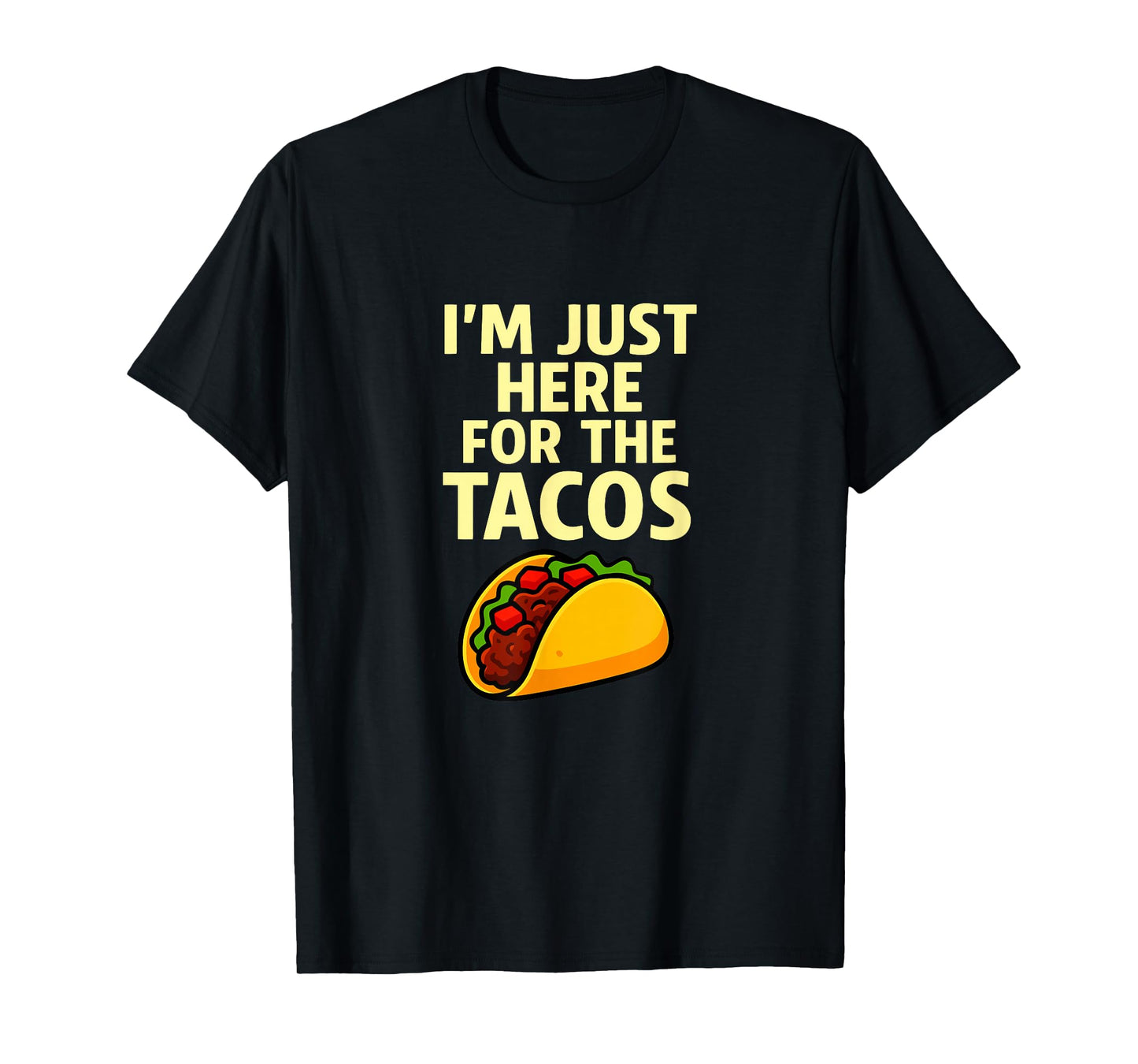 Taco Humor Design Funny Mexican Food Graphic Sarcasm T-Shirt