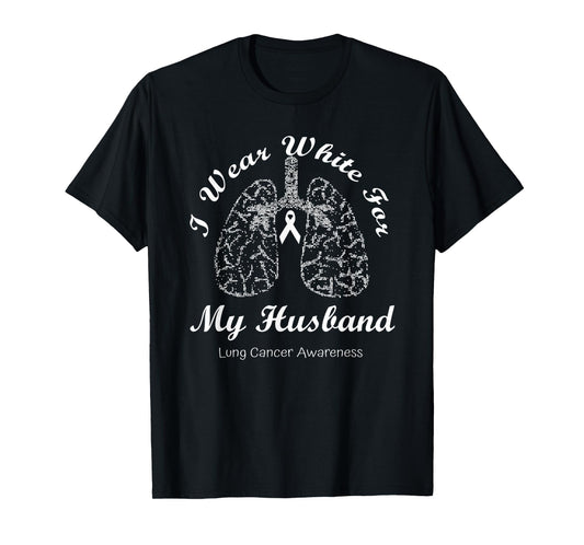 I Wear White For My Husband Lung Cancer Awareness Month T-Shirt
