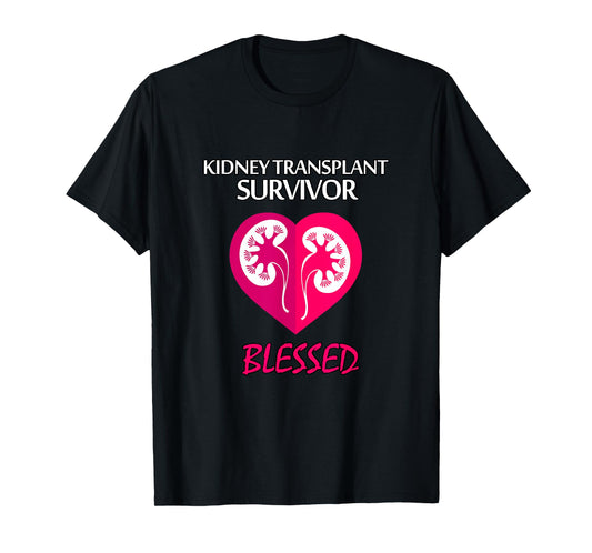Kidney Disease Transplant Survivor, Blessed T Shirt T-Shirt