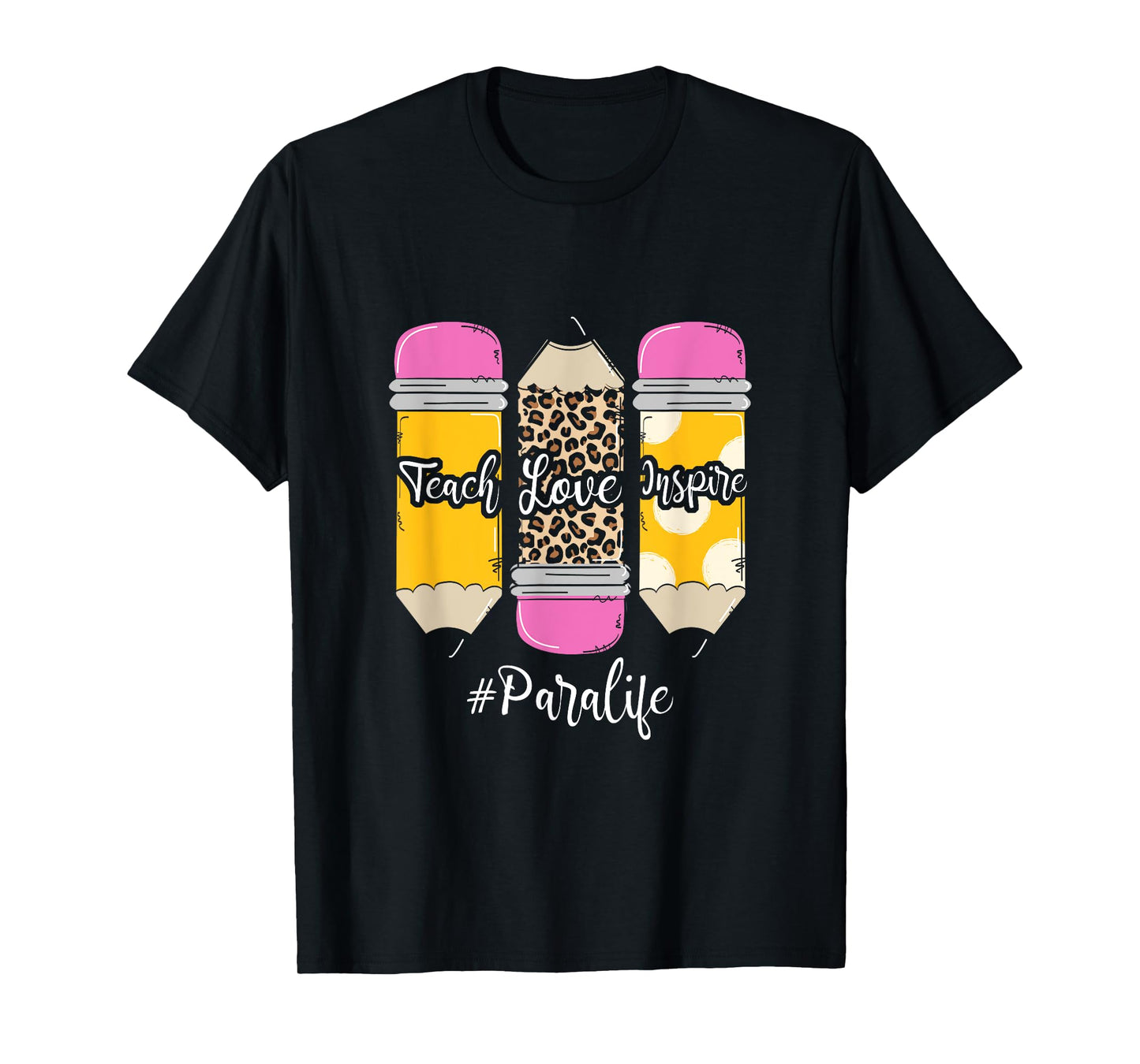 Teach Loves Inspire Para Life Paraprofessional Teacher T-Shirt