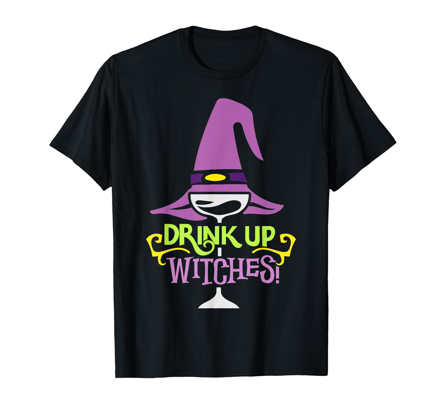 Drink Up Witches Funny Halloween Costume Witch T-Shirt