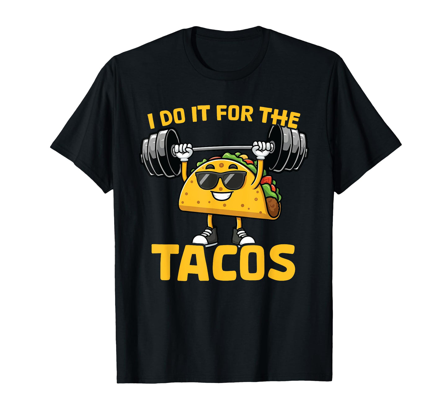 I Do It For The Tacos Funny Saying Taco Workout Gym T-Shirt