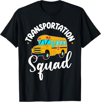 Funny School Bus Driver Back To School Transportation Squad T-Shirt