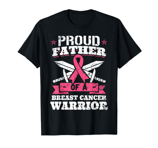 Proud Father Of Breast Cancer Warrior Pink Awareness Ribbon T-Shirt