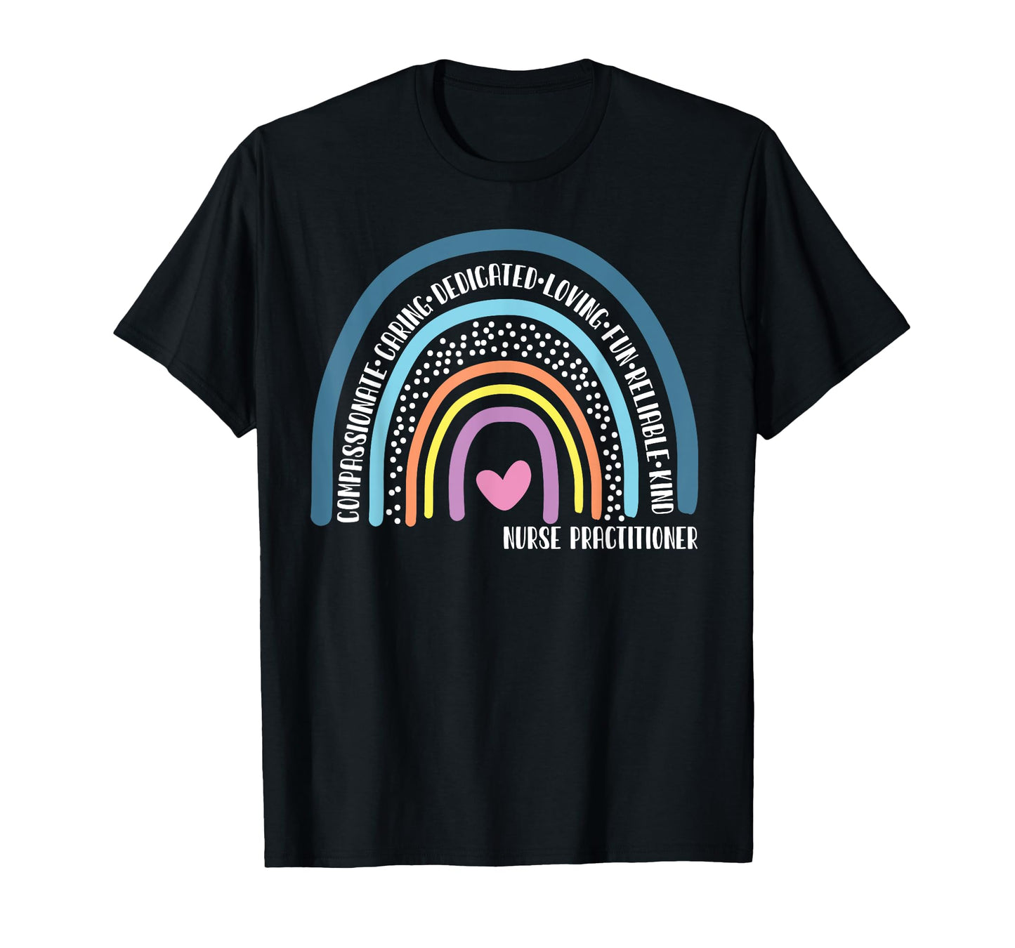 Nurse Practitioner Cute Rainbow T-Shirt