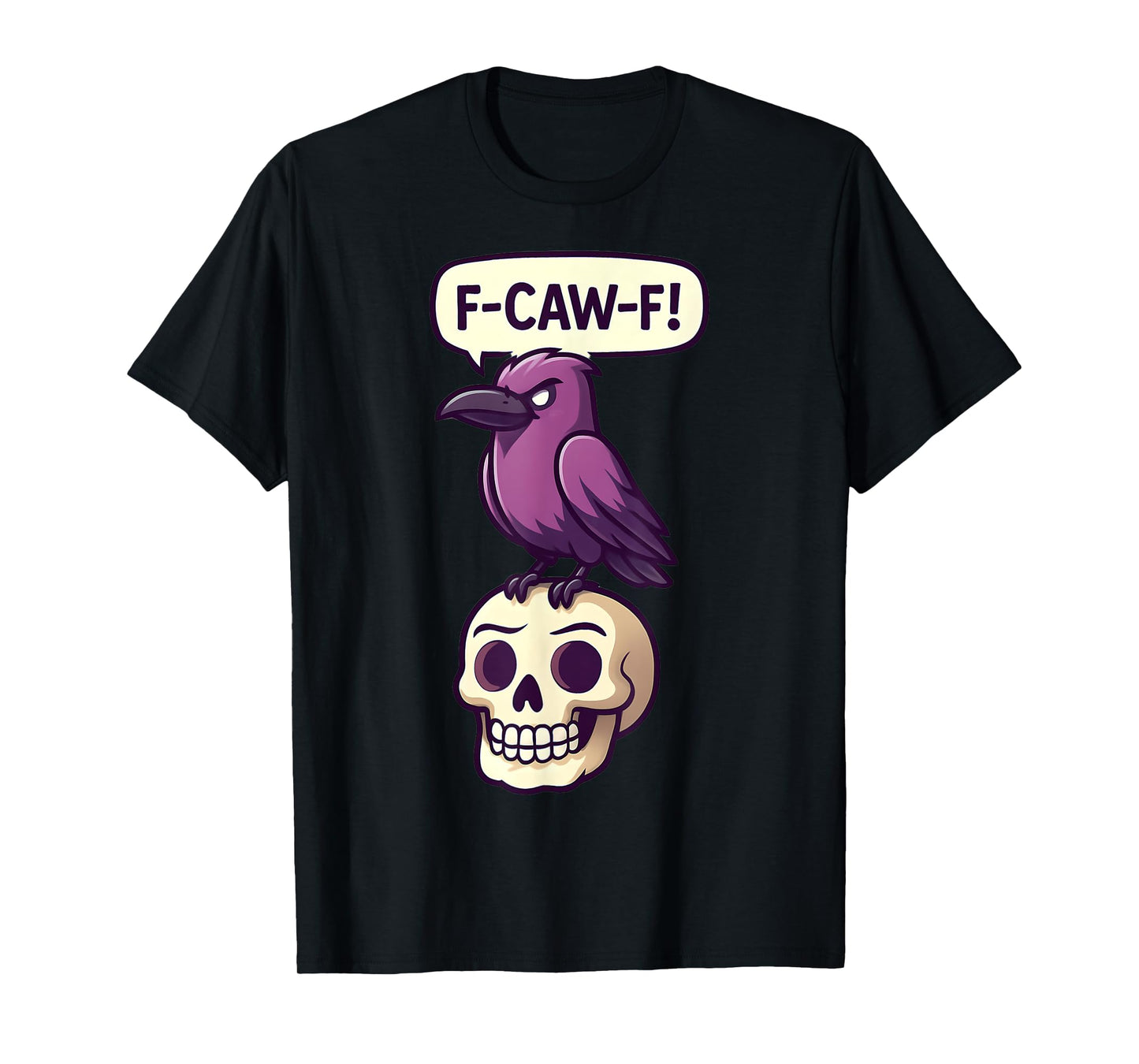 F-CAW-F Crow Skull Halloween Humor Graphic Design T-Shirt