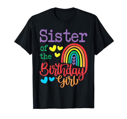 Sister Of The Birthday Girl Rainbow Birthday Matching Family T-Shirt