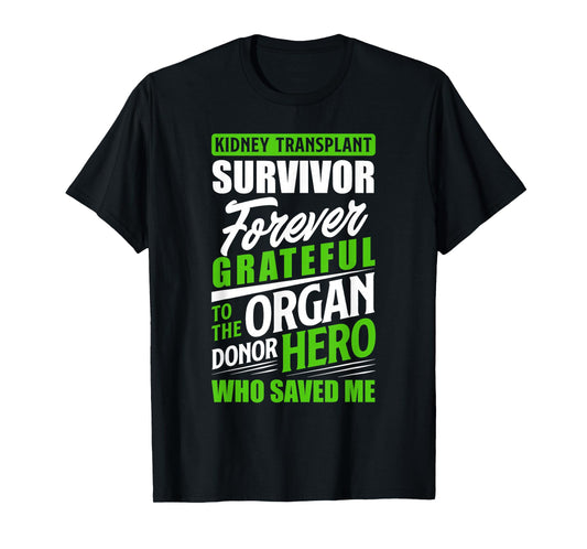 Kidney Transplant Survivor Organ Kidney Donor Recipient T-Shirt