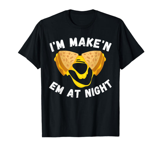 Funny Grilled Cheese Sandwich Meme I'm Making Them At Night T-Shirt