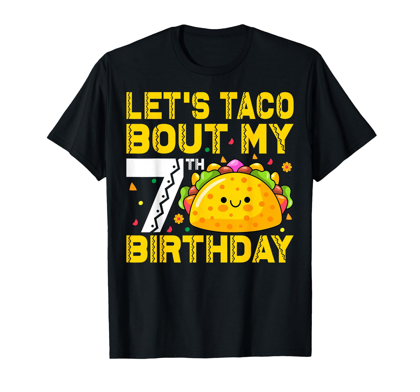 Let’s Taco Bout My 7th Birthday Mexican Food 7 Years Old T-Shirt