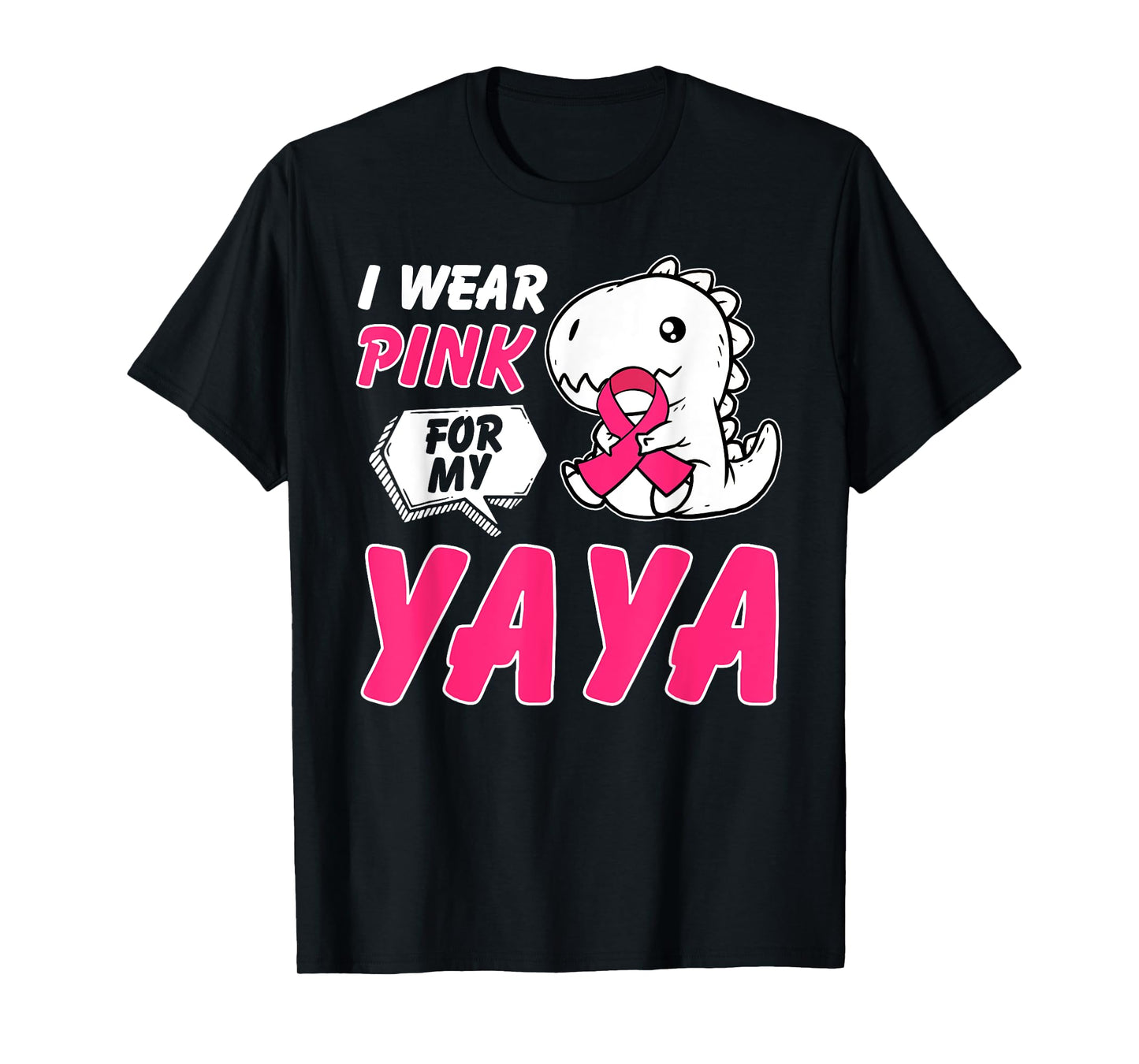 I Wear Pink For My Yaya Breast Cancer Awareness Dinosaur T-Shirt