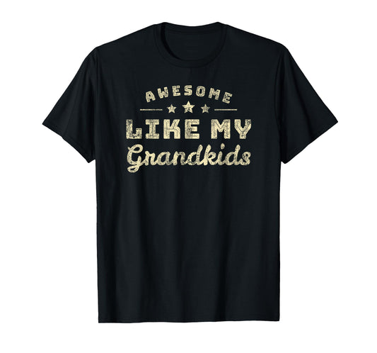 Awesome Like My Grandkids Shirt | Graphic Novelty Sarcastic T-Shirt