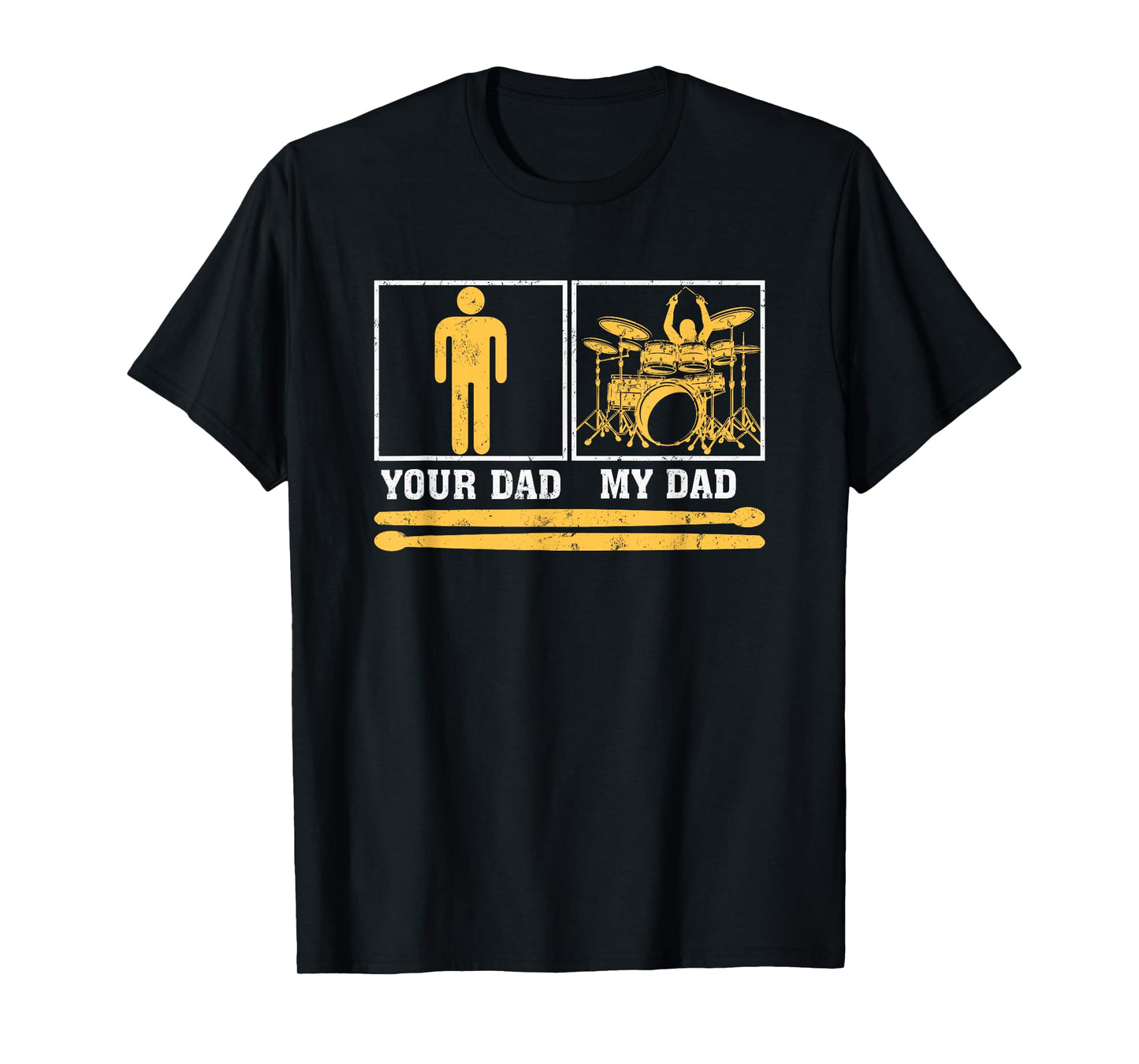 My Dad Is A Drummer Your Dad Not Drum Player Father's Day T-Shirt